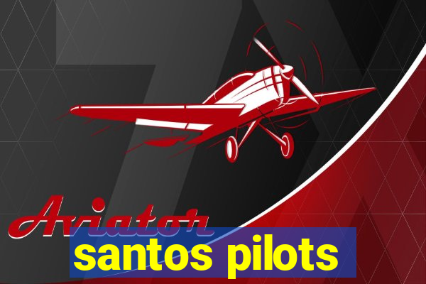 santos pilots